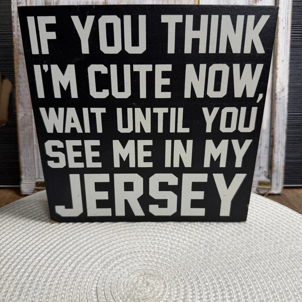 Wait Until You See Me In My Jersey Wood Box Sign Black White Sports Decor 8x8
